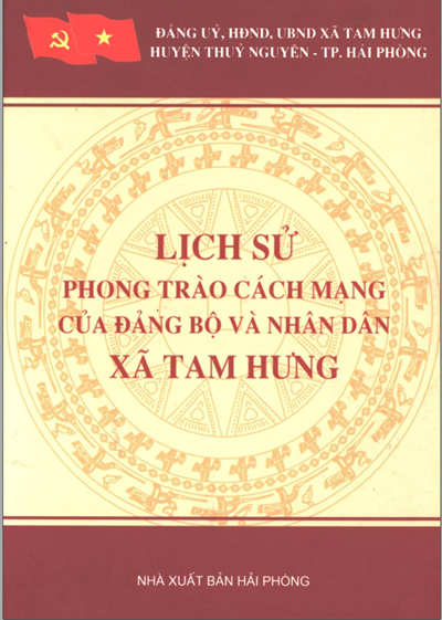 LỊCH SỬ PHONG TRÀO CÁCH MẠNG CỦA ĐẢNG BỘ VÀ NHÂN DÂN XÃ TAM HƯNG (BẢN GỐC)